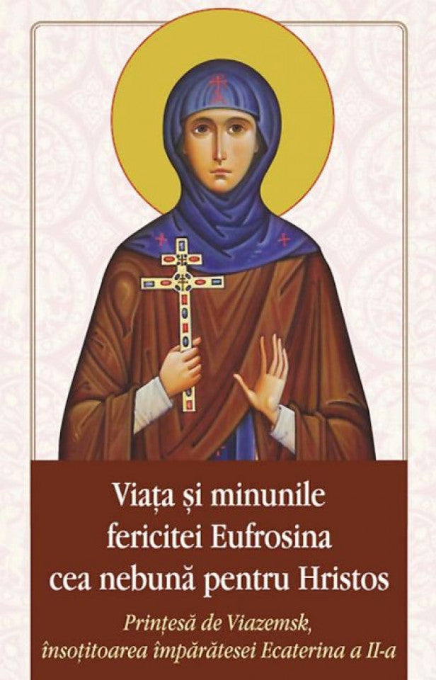 Viața și minunile Cuvioasei Eufrosina cea nebună pentru Hristos