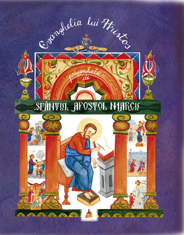 Evanghelia lui Hristos prezentată de Sfântul Apostol Marcu