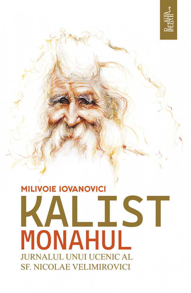 Kalist Monahul. Jurnalul unui ucenic al Sfântului Nicolae Velimirovici