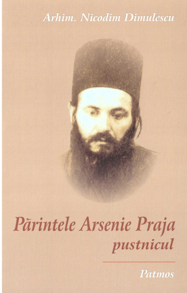 Părintele Arsenie Praja pustnicul