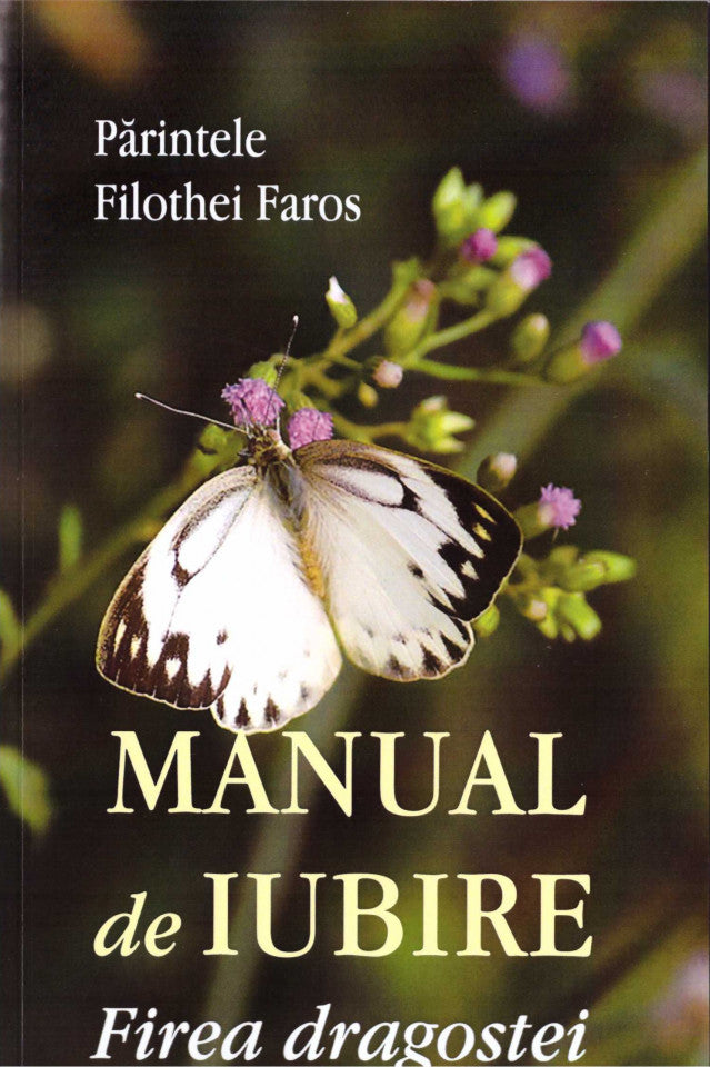 Manual de iubire. Firea dragostei