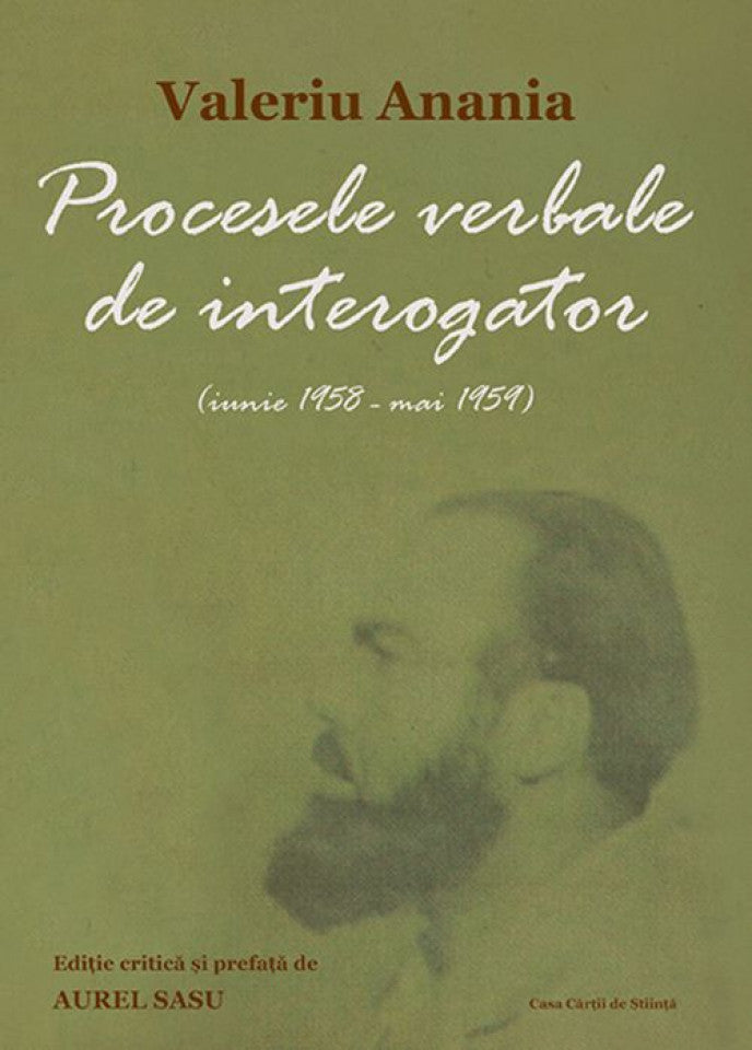 Procesele verbale de interogator (iunie 1958 - mai 1959)