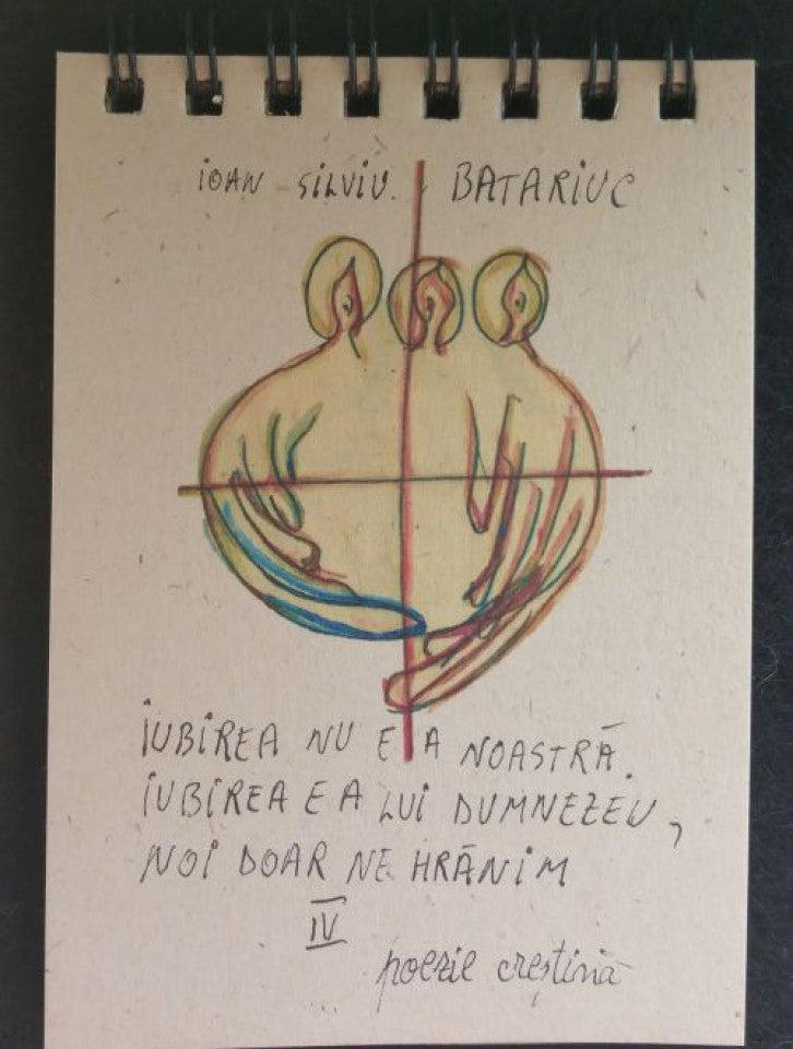 Cărţi pictate. Vol. IV - Iubirea nu e a noastră. Iubirea e a lui Dumnezeu, noi doar ne hrănim