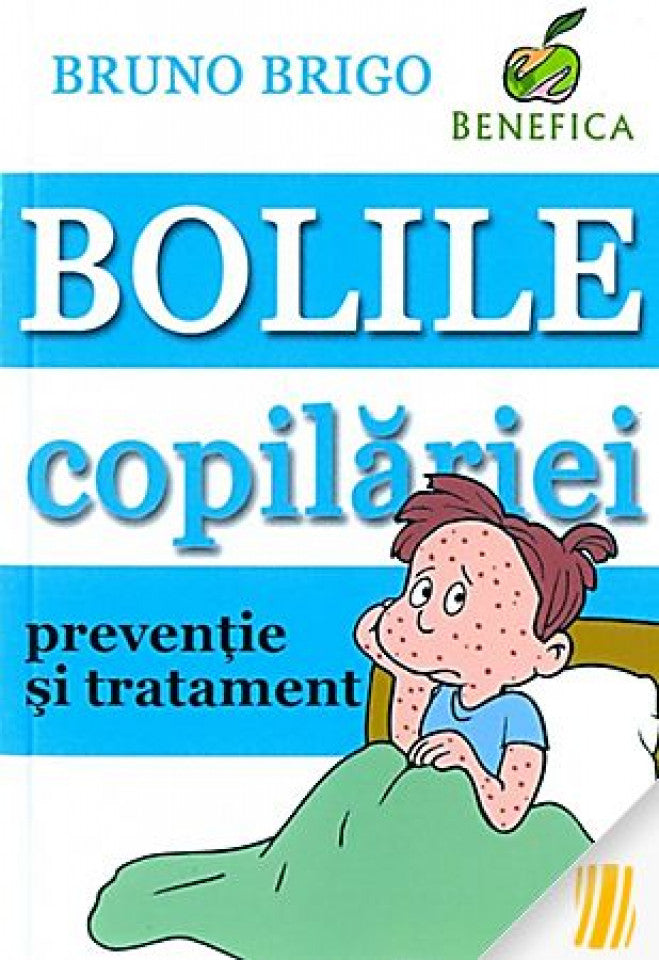 Bolile copilăriei. Prevenţie şi tratament