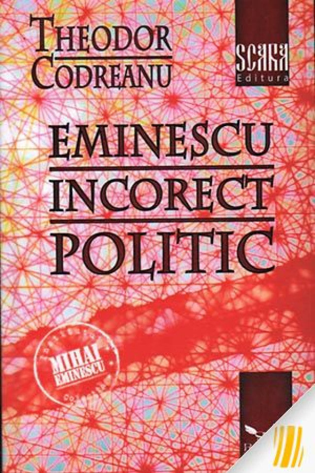 Eminescu incorect politic