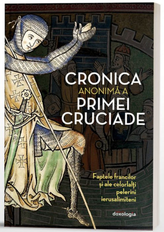 Cronica anonimă a Primei Cruciade - Faptele francilor și ale celorlalți pelerini ierusalimiteni