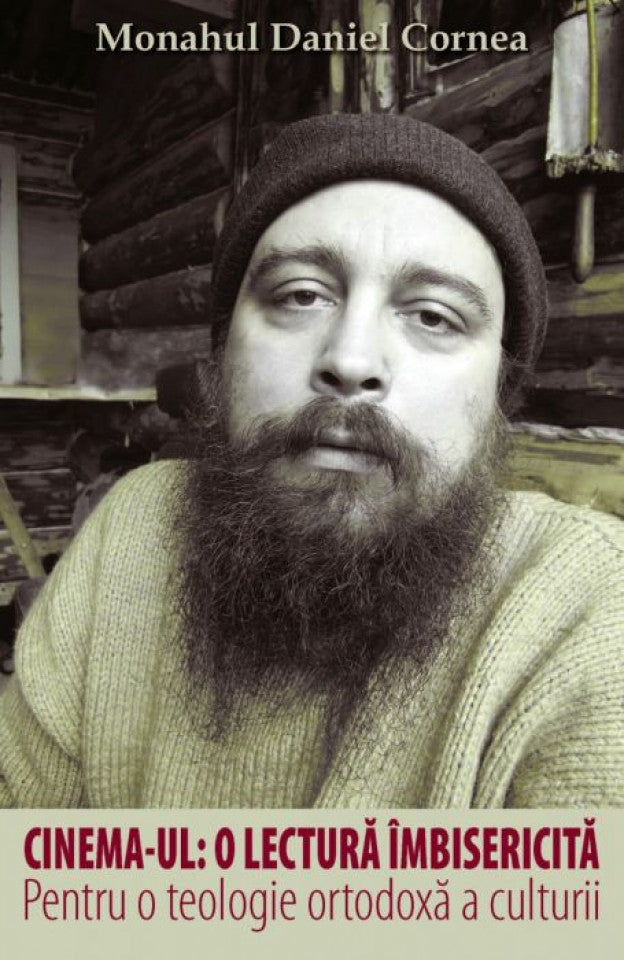 Cinema-ul: O lectură îmbisericită. Pentru o teologie ortodoxă a culturii