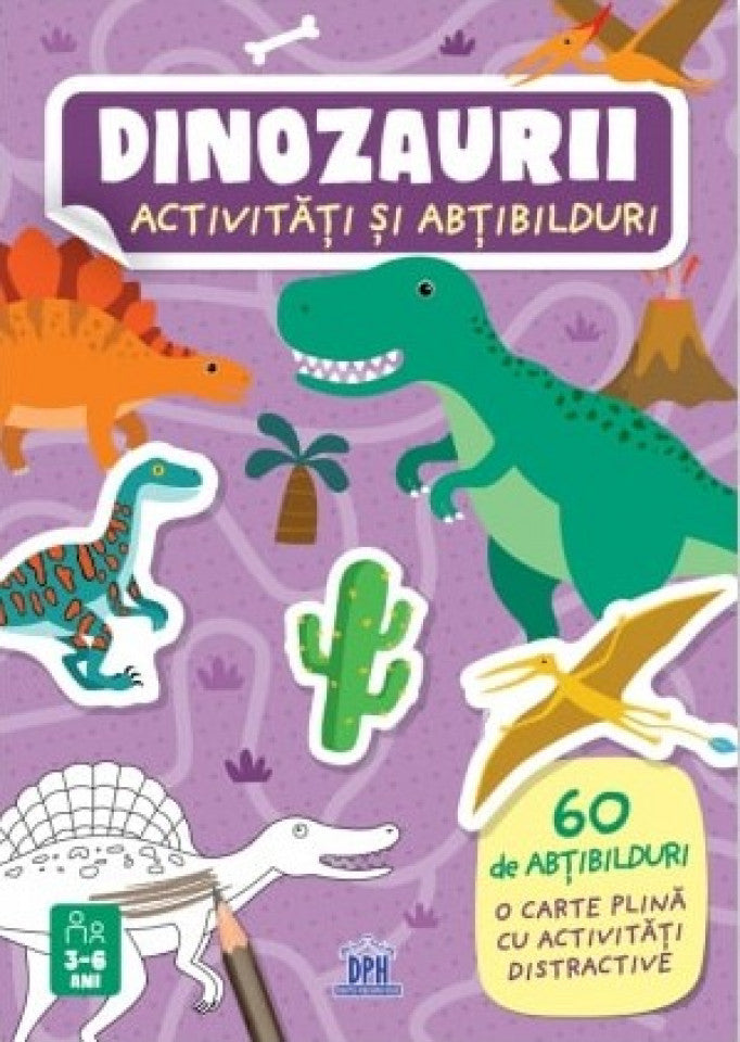 Dinozaurii. Activități și abțibilduri (3-6 ani)