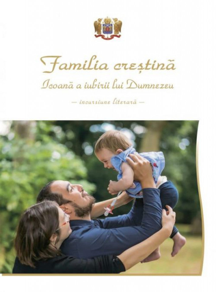 Familia creștină – Icoană a iubirii lui Dumnezeu (incursiune literară)