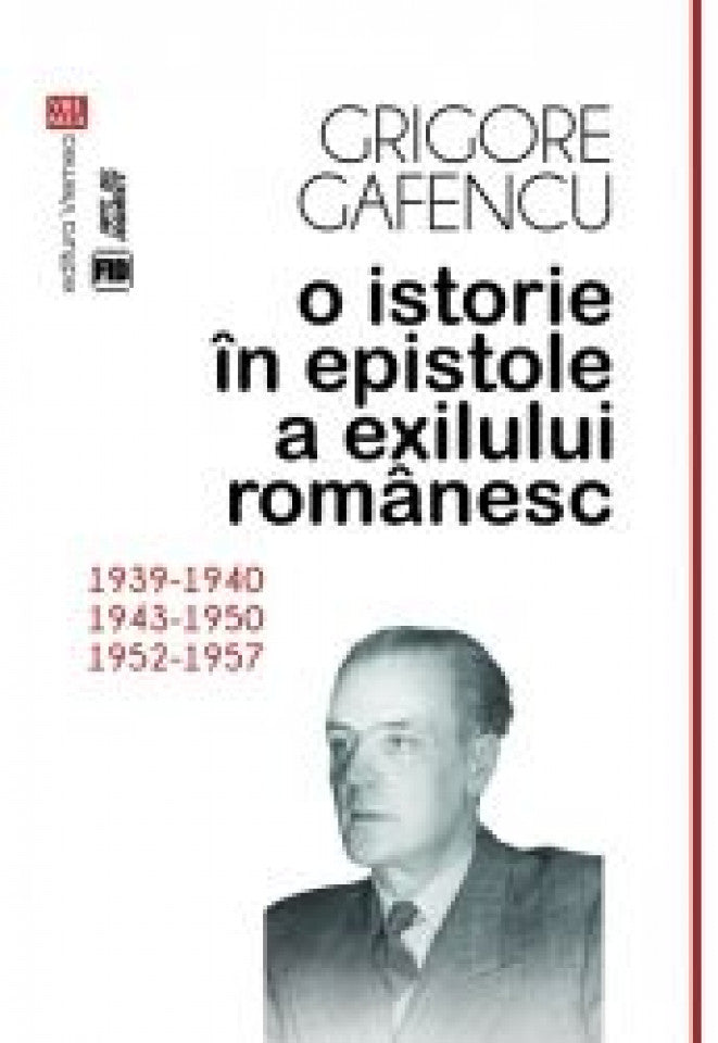 O istorie în epistole a exilului românesc (1939-1940, 1943-1950, 1952-1957)