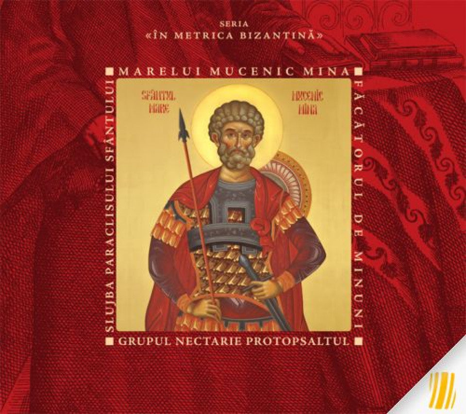 Slujba paraclisului sfântului marelui mucenic Mina, făcătorul de minuni - CD audio