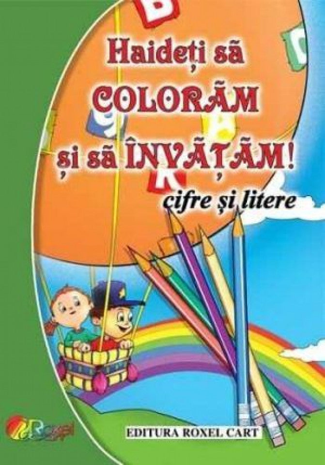 Haideți să colorăm cifre și litere