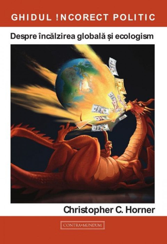 Ghidul incorect politic: Despre încălzirea globală și ecologism