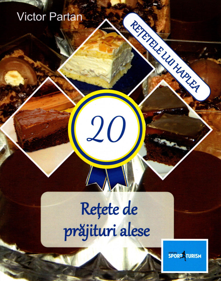 20 Rețete de prăjituri alese