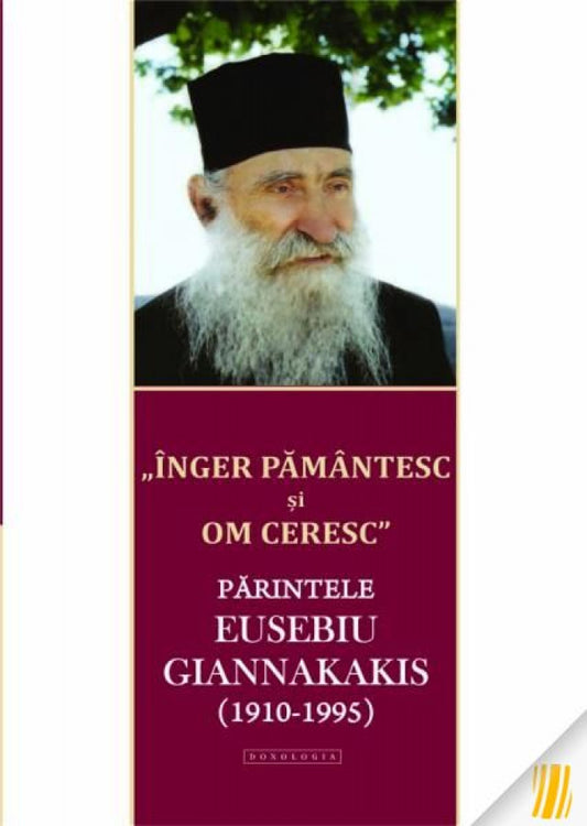 "Înger pământesc și om ceresc" - Părintele Eusebiu Giannakakis (1910-1995)
