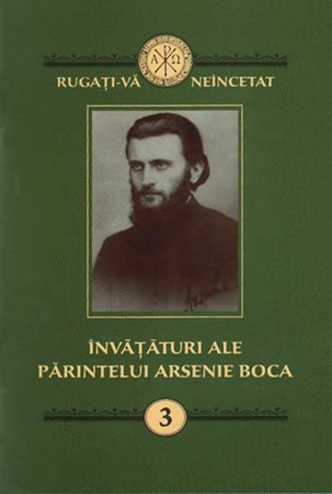Învăţături ale Părintelui Arsenie Boca. Vol. 3