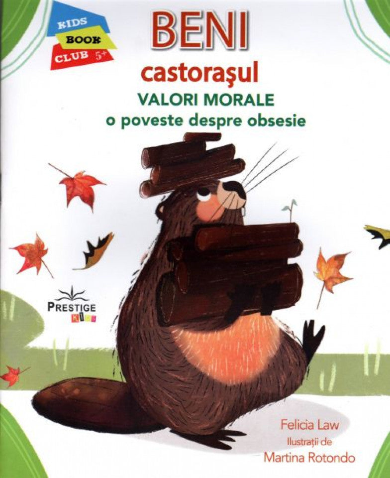 Beni castorașul. Valori morale. O poveste despre obsesie