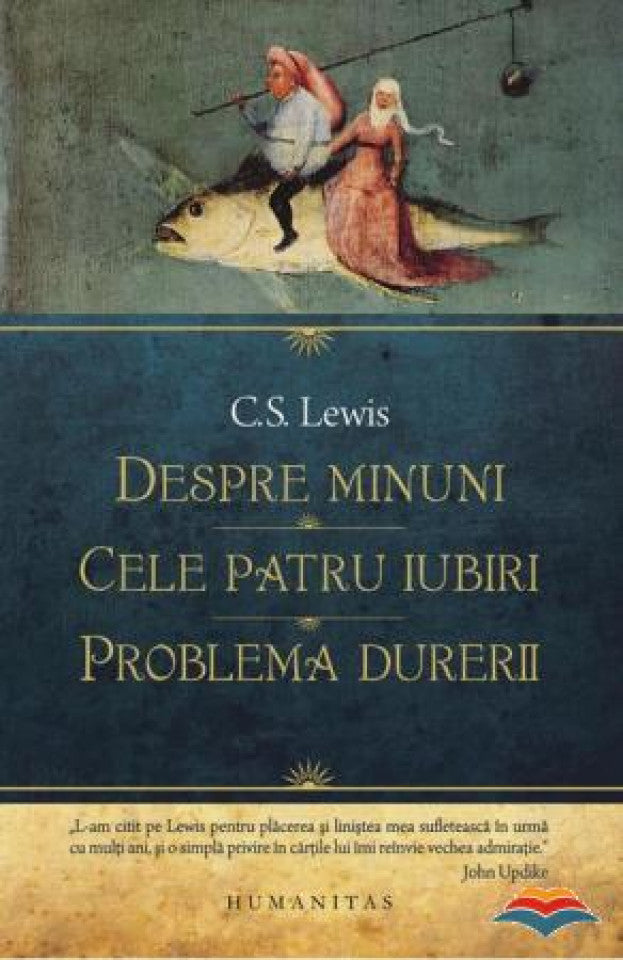 Despre minuni. Cele patru iubiri. Problema durerii