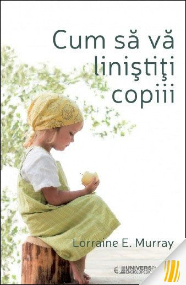 Cum să vă liniştiţi copiii