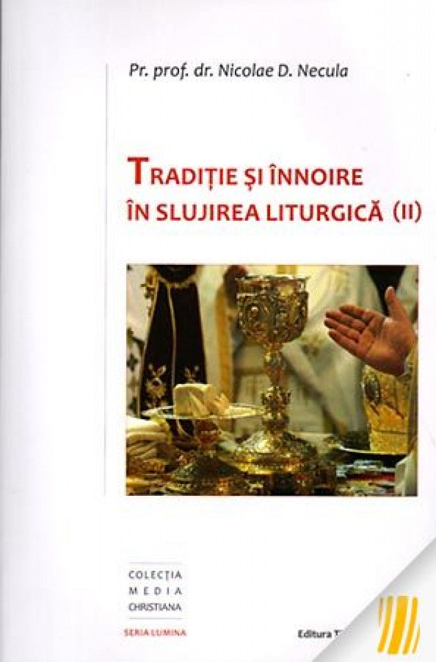 Traditie și înnoire în slujirea liturgică (II)