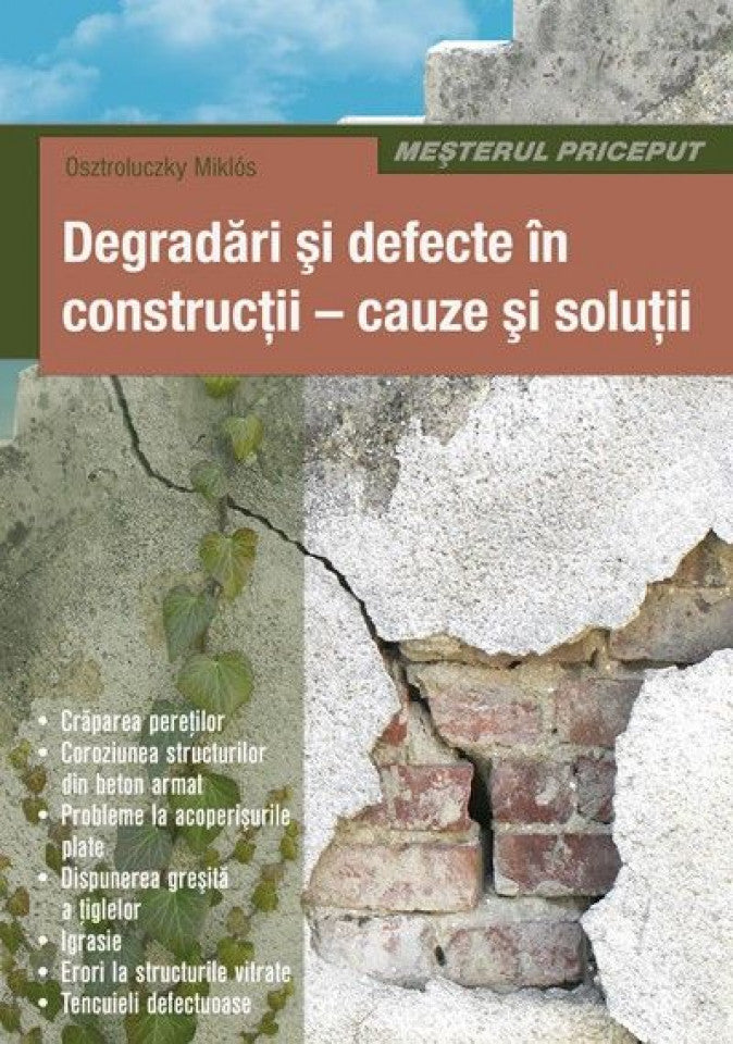 Degradări şi defecte în construcţii - cauze şi soluţii