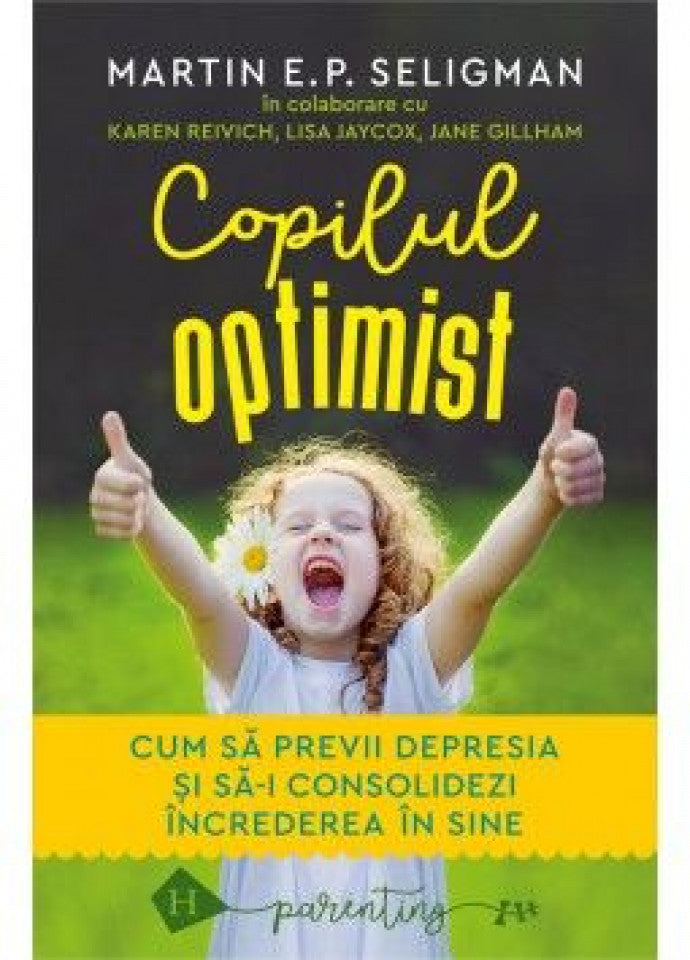 Copilul optimist. Cum să previi depresia și să-i consolidezi încrederea în sine