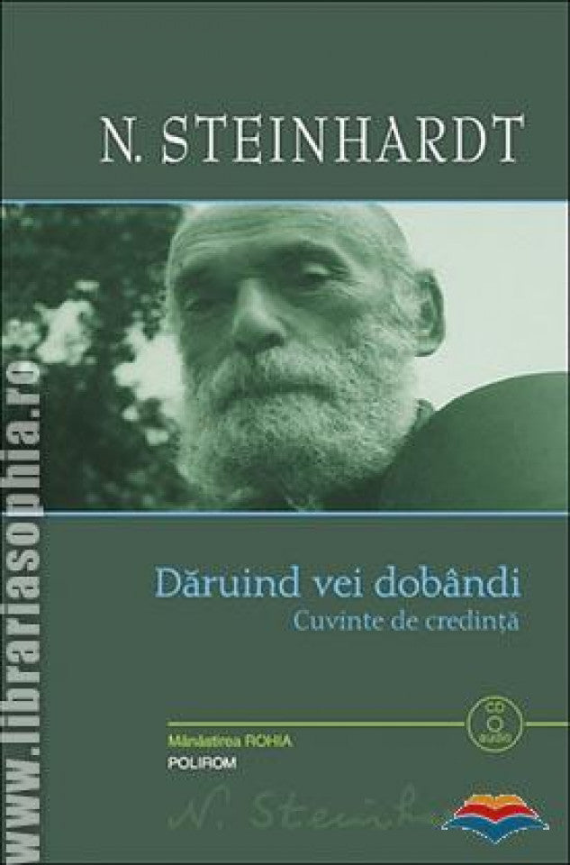 Dăruind vei dobândi - Cuvinte de credința (conține CD audio cu Predica la Duminica Ortodoxiei)