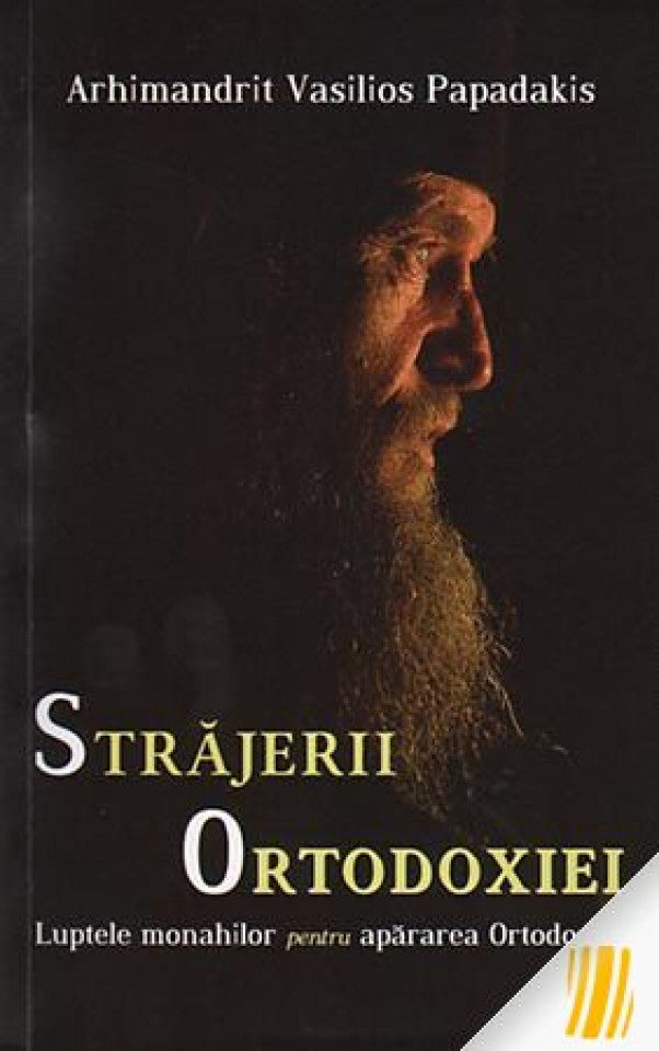 Străjerii Ortodoxiei. Luptele monahilor pentru apărarea Ortodoxiei