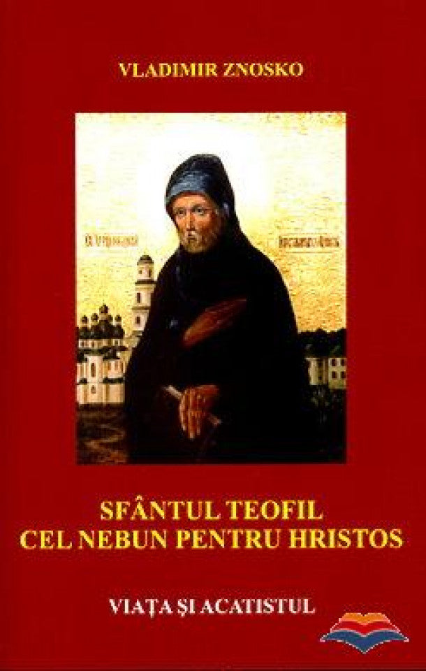 Sfântul Teofil cel nebun pentru Hristos