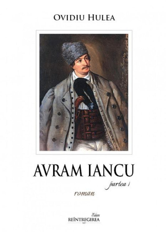 Avram Iancu. Roman (două volume)