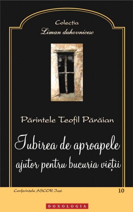 Iubirea de aproapele, ajutor pentru bucuria vieții.