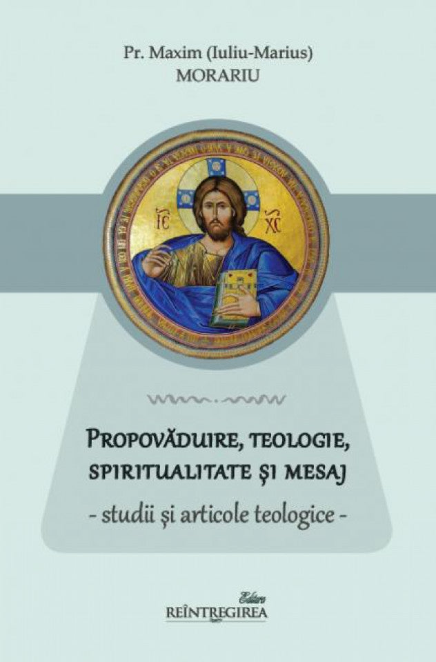Propovăduire, teologie, spiritualitate și mesaj