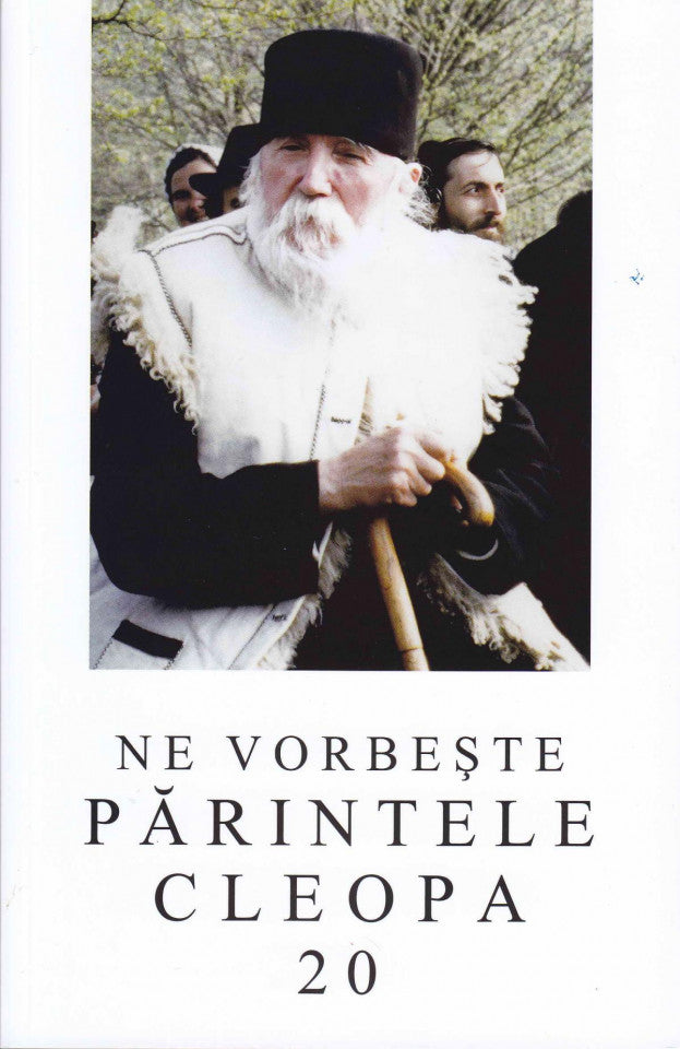Ne vorbește părintele Cleopa. Vol. 20