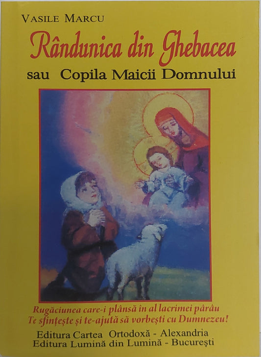 Randunica din Ghebacea sau copila Maicii Domnului