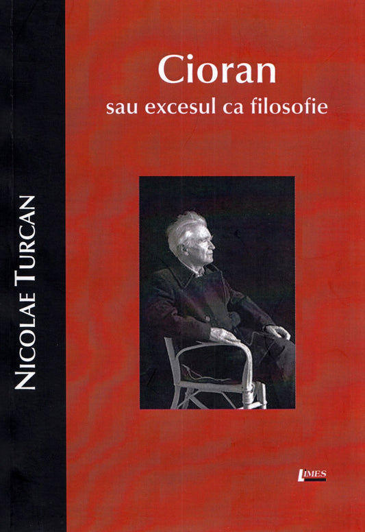 Cioran sau excesul ca filosofie