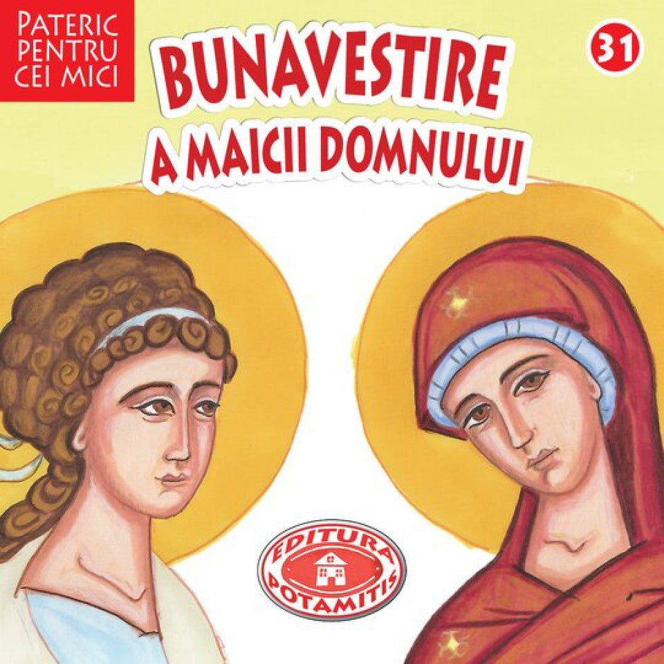 Pateric pentru cei mici - 31 - Bunavestire a Maicii Domnului