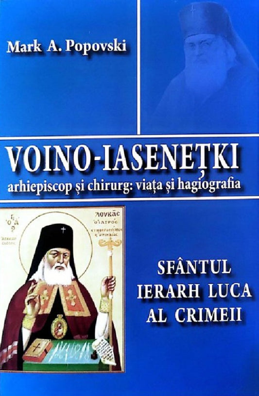 Voino-Iasenețki arhiepiscop și chirurg: viața și hagiografia. Sfântul ierarh Luca al Crimeii