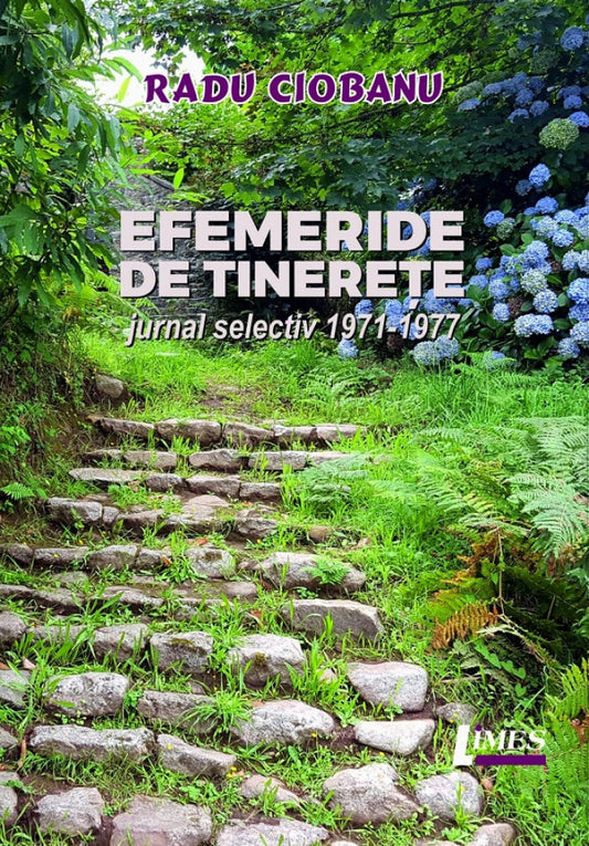 Efemeride de tinerețe. Jurnal selectiv 1971-1977