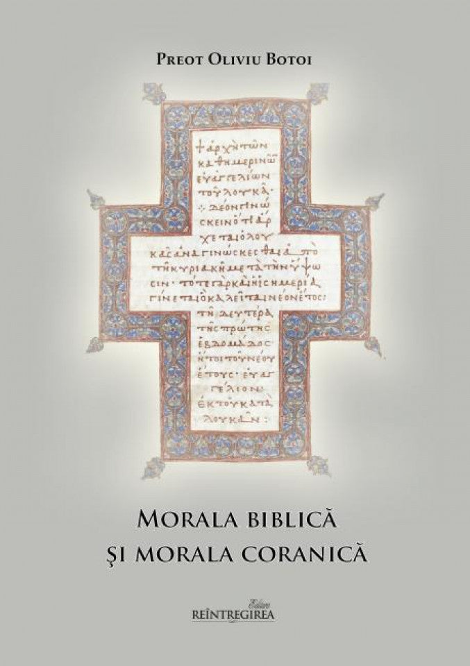 Morala biblică și morala coranică: istorie, convergențe, aglutinări