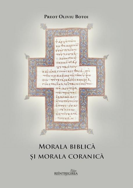 Morala biblică și morala coranică: istorie, convergențe, aglutinări