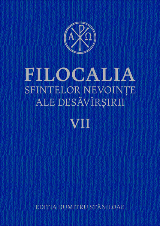 Filocalia sfintelor nevoinţe ale desăvârşirii - Humanitas -Vol. 7 (ediţia cartonată) 