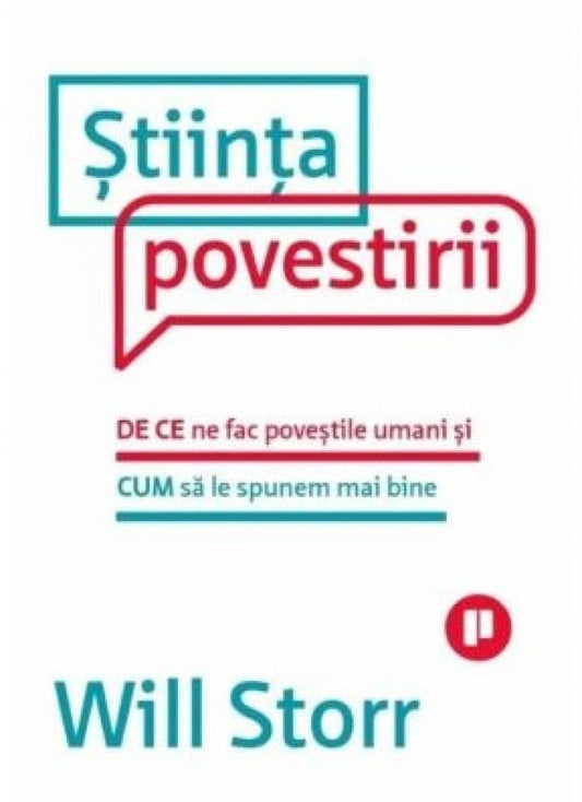 Știința povestirii. De ce ne fac poveștile umani și cum să le spunem mai bine