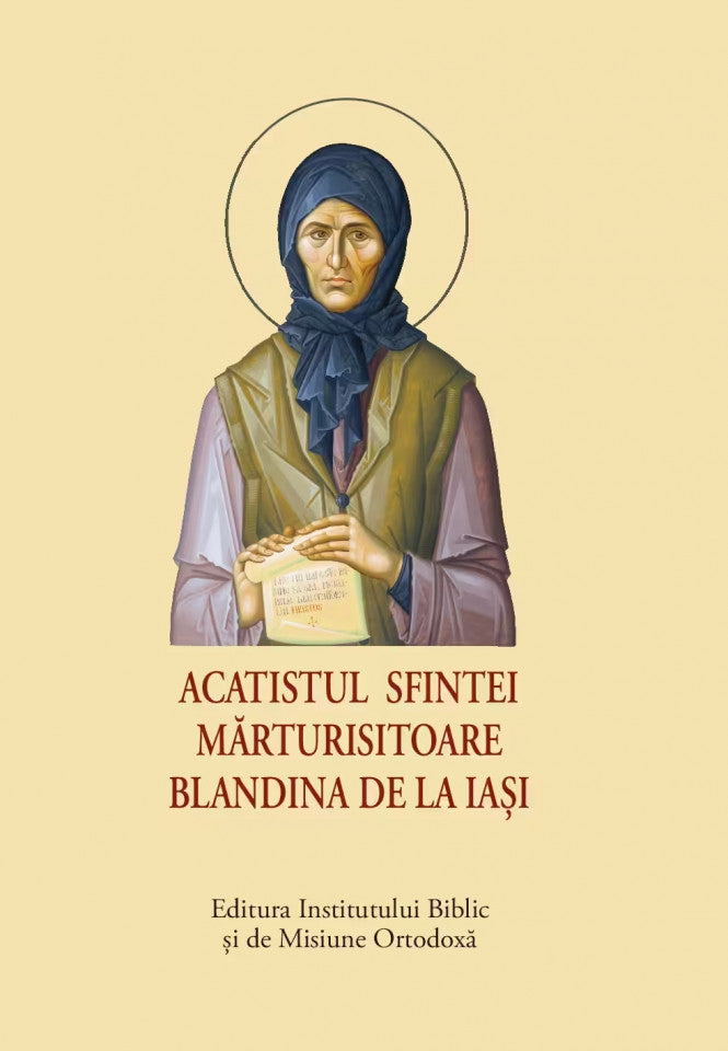 Acatistul Sfintei Mărturisitoare Blandina de la Iași – format mic