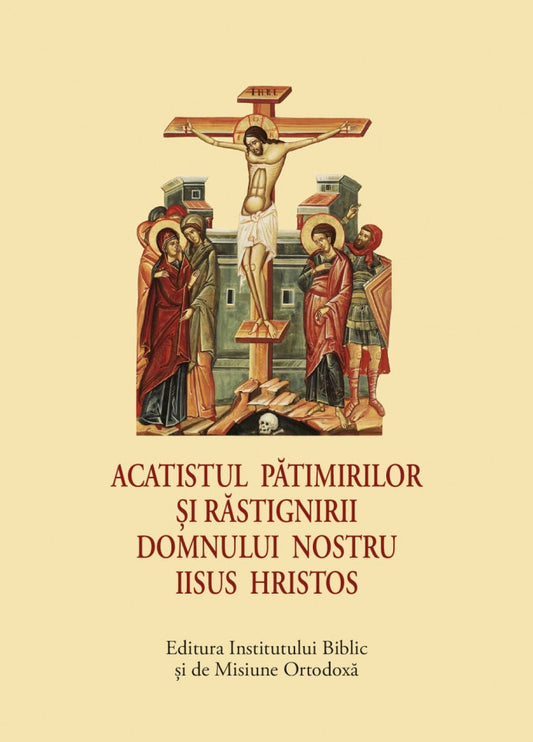 Acatistul Pătimirilor și Răstignirii Domnului nostru Iisus Hristos – format mic