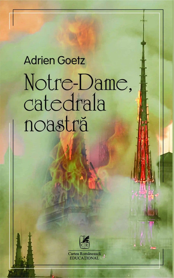 Notre-Dame, catedrala noastră