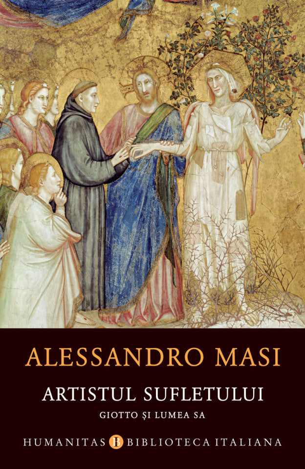 Artistul sufletului. Giotto și lumea sa