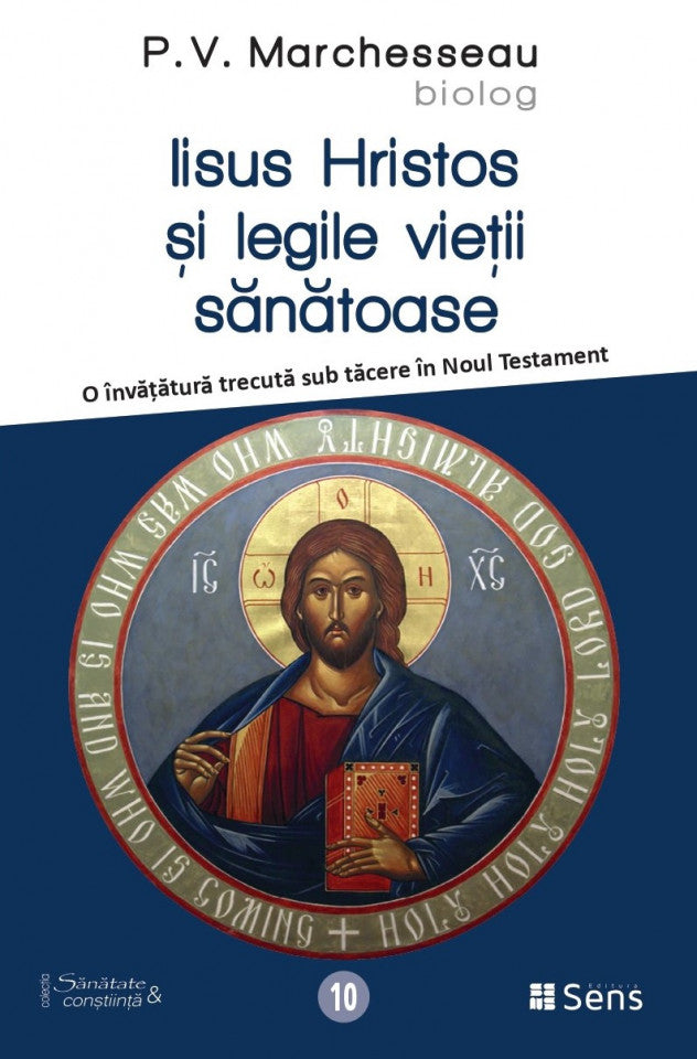 Iisus Hristos și legile vieții sănătoase. O învățătură trecută sub tăcere în Noul Testament