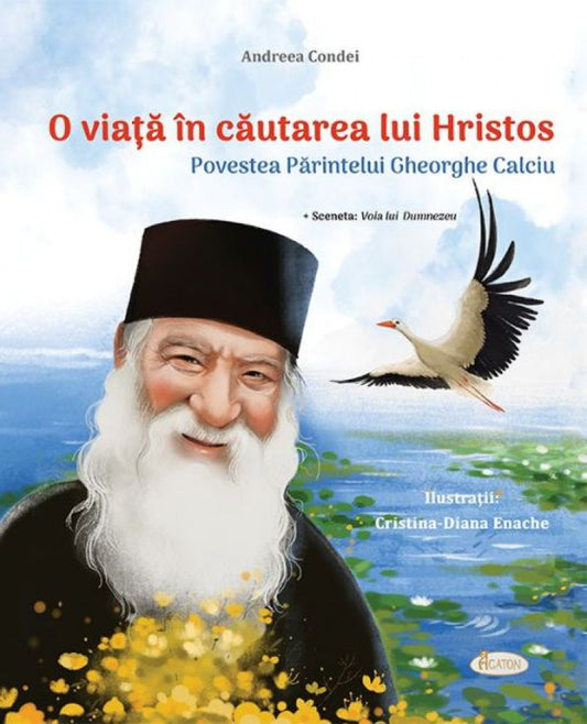 O viață în căutarea lui Hristos. Povestea Părintelui Gheorghe Calciu