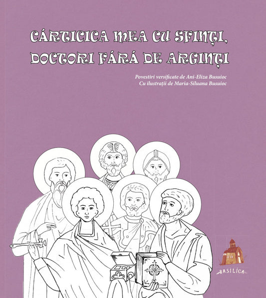 Cărticica mea cu sfinți, doctori fără de arginți