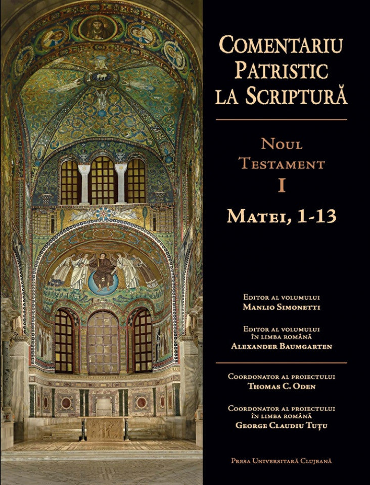 Comentariu patristic la Scriptură. Noul Testament, vol. 1. Matei, 1-13